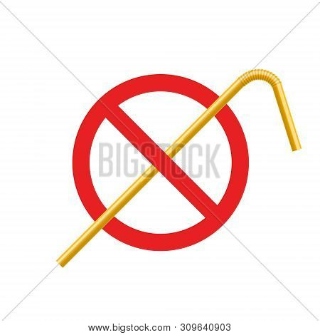 Stop Plastic Straw Tube Ban Symbol. Ocean Pollution Plastic Drink Straw Forbidden. Eco Bamboo, Steel