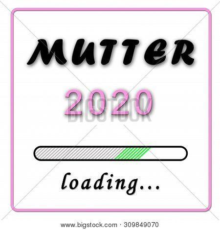 Birth Announcement - Mother (in German Mutter) 2020 Pink - Isolated On White Background - 3d Illustr