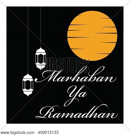 Vector Illustration Of Marhaban Ya Ramadhan