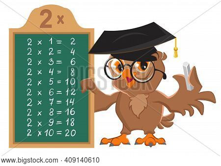 Math Lesson Multiplication Table Of 2 By Numbers. Owl Teacher At Blackboard Shows Table Of Multiplic