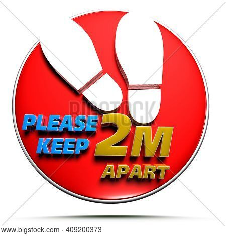 3d Illustration Signage Please Keep 2m Apart On White Background With Clipping Path.