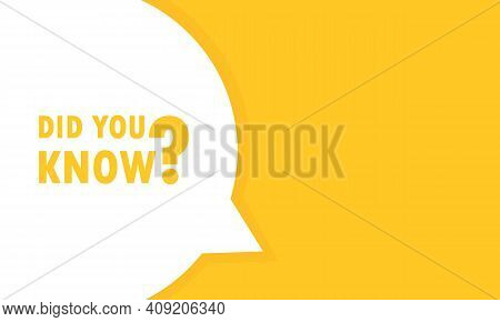 Did You Know Speech Bubble Banner. Can Be Used For Business, Marketing And Advertising. Vector Eps 1