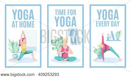 Yoga At Home Banners Set. Yoga Every Day Concept. Womam Practicing Yoga At Home. Healthy Lifestyle, 