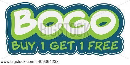 Bogo Buy One Get One Free Sticker Or Label Vector Illustration