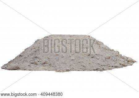 Pile Of Soil In Construction Site Isolated On White Background Included Clipping Path.