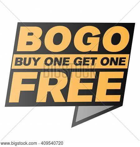 Bogo Buy One Get One Free Speech Bubble Or Label Vector Illustration