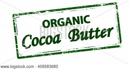 Rubber Stamp With Text Organic Cocoa Nutter Inside, Vector Illustration