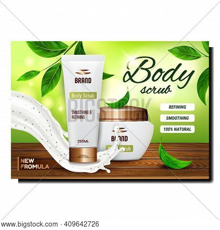 Body Scrub Creative Promotional Poster Vector. Body Scrub Splash, Blank Container And Tube Standing 