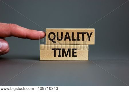 Quality Time Symbol. Wooden Blocks With Words 'quality Time'. Beautiful Grey Background. Businessman