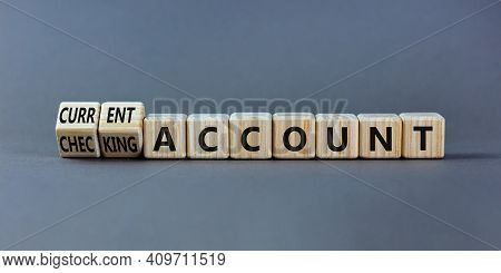 Current Or Checking Account Symbol. Turned Wooden Cubes And Changed Words 'checking Account' To 'cur