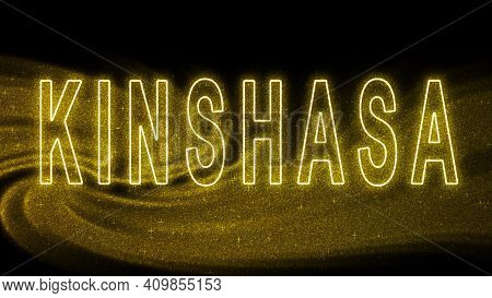 Kinshasa Gold Glitter Lettering, Kinshasa Tourism And Travel, Creative Typography Text Banner, On Bl