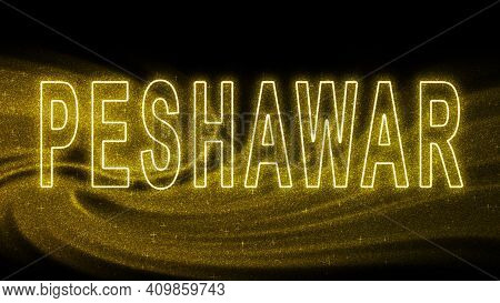 Peshawar Gold Glitter Lettering, Peshawar Tourism And Travel, Creative Typography Text Banner, On Bl