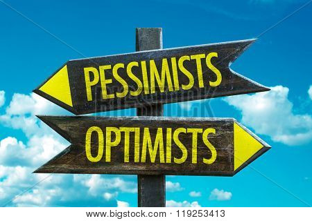Pessimists - Optimists signpost with sky background