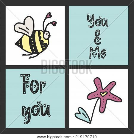 Set of cute vector cards for St. Valentine's Day with illustrations of a qute bee, flower and lettering messages.