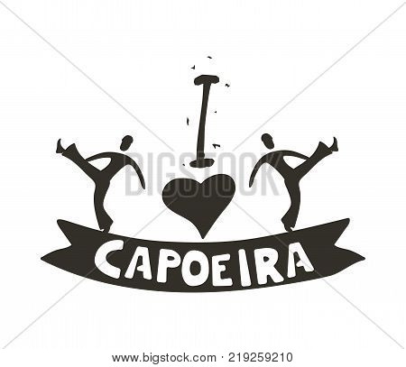 i love Capoeira poster. Challenge for brazil competiotion, movement discipline combining martial art and dance. Vector flat style black and white illustration