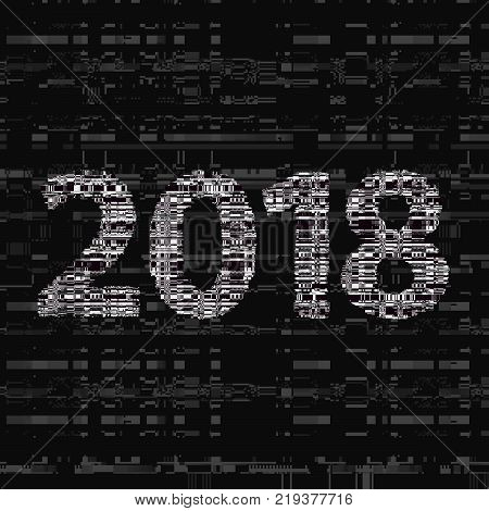 Glitch new year sign. 2018 celebration logo. Computer screen error. Digital pixel abstract holiday design. Video game glitch. Television signal fail. Technical problem grunge.