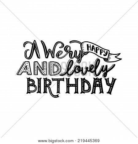 brush written a wery happy and lovely birthday isolated on white background