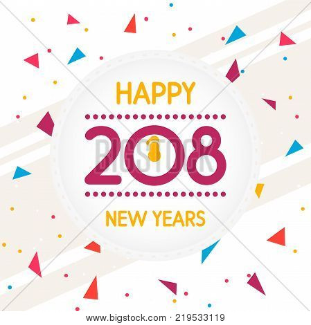 Abstract vector illustration of Happy New Year greeting card or background. Colorful background happy new years 2018. Vector illustration EPS.8 EPS.10