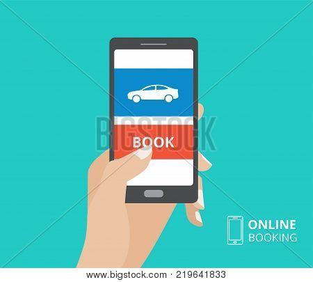 Hand holding smartphone with book button and car icon on screen. Design concept of online booking, car hire mobile application. Flat design vector illustration