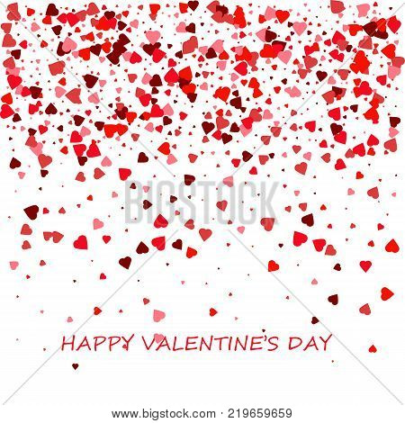 Happy Valentine's Day card. Romantic composition with confetti of hearts. Beautiful background with hearts on a white background.