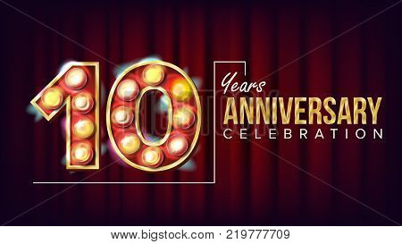 10 Years Anniversary Banner Vector. Ten, Tenth Celebration. Vintage Style Illuminated Light Digits. For Happy Birthday Luxurious Advertising Design. Business Background Illustration