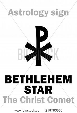Astrology Alphabet: BETHLEHEM STAR ('The Christ Comet'), hypothetical comet observed in the Ancient East at the beginning of the first Millennium A.D. -- Hieroglyphics character sign (single symbol).