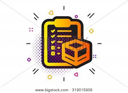 Logistics Check Sign. Halftone Circles Pattern. Parcel Checklist Icon. Package Control Symbol. Class