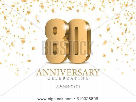 Anniversary 80. Gold 3d Numbers. Poster Template For Celebrating 80th Anniversary Event Party. Vecto