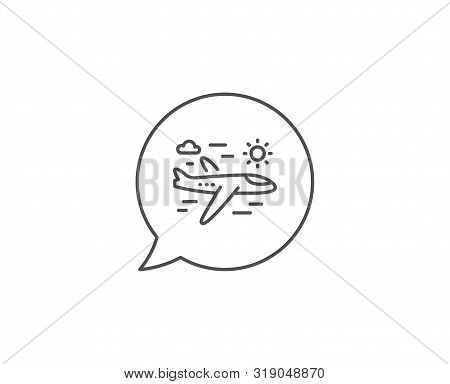 Airplane Travel Line Icon. Chat Bubble Design. Trip Flight Sign. Holidays Symbol. Outline Concept. T