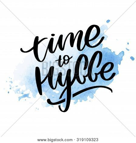 Lets Hygge. Inspirational Quote For Social Media And Cards. Danish Word Hygge Means Cozyness, Relax 