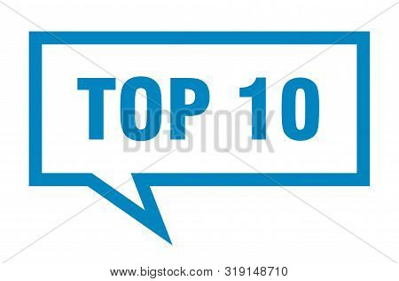 Top 10 Sign. Top 10 Square Speech Bubble. Top 10
