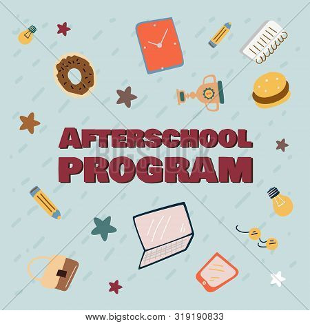 Advertising Banner. Informational Poster Inscription Afterschool Program, Cartoon. Essential Simple 