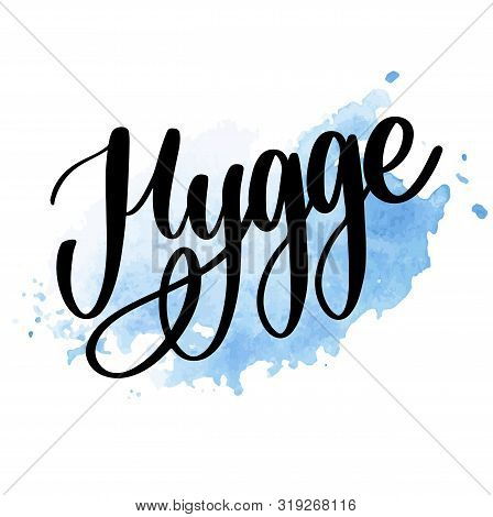 Lets Hygge. Inspirational Quote For Social Media And Cards. Danish Word Hygge Means Cozyness, Relax 
