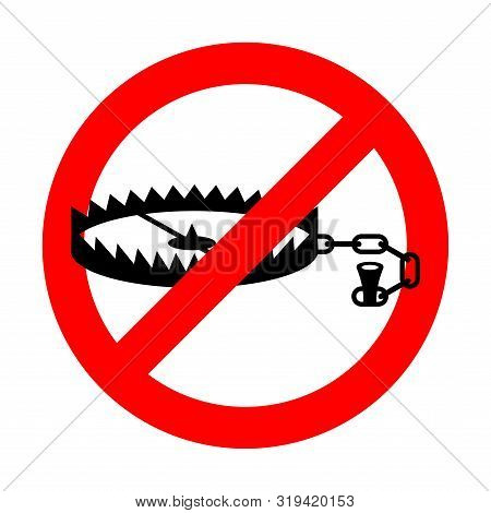 Stop Bear Trap. Red Road Forbidding Sign. Ban Animal Mantrap