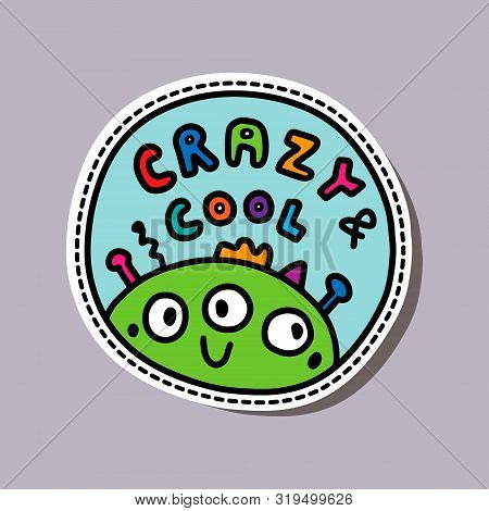 Crazy Cool Dude Hand Drawn Vector Illustration Sticker Pin Logo In Cartoon Style Lettering