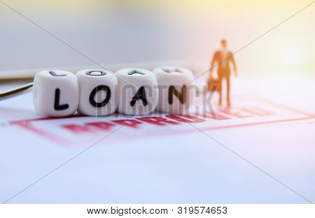 Loan Approval / Businessman Financial Standing On Loan Application Form For Lender And Borrower For 
