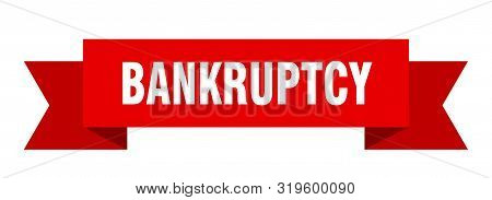 Bankruptcy Ribbon. Bankruptcy Isolated Sign. Bankruptcy Banner