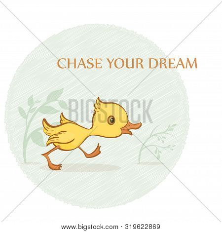 Vector Hand-drawn Illustration Of A Cute Running Yellow Duckling With Green Plants, A Circle And A T