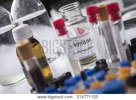 Botulism Samples In Laboratory, Is A Rare And Potentially Fatal Illness Caused By A Toxin, Conceptua