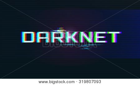 Darknet Concept. Dark Bg With Glitch Effect