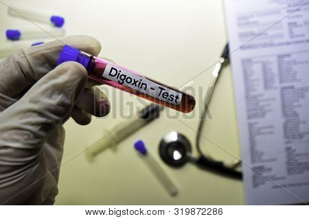Digoxin - Test With Blood Sample. Top View Isolated On Office Desk. Healthcare/medical Concept