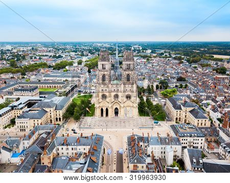 Orleans Cathedral Or Basilique Cathedrale Sainte Croix Dorleans Is A Roman Catholic Church In Orlean