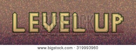 Pixel Art Level Up Text. 8bit Icon. Vector Background