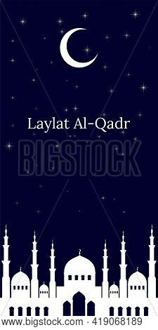 The Muslim Feast Of The Laylat Al-qadr. Vector Illustration With Crescent And Mosque Dome Silhouette