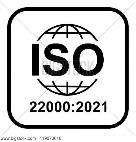Iso 22000:2021 Icon. Food Management Systems. Standard Quality Symbol. Vector Button Sign Isolated O