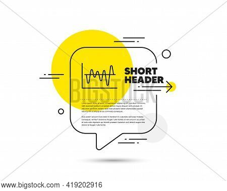 Investment Chart Line Icon. Speech Bubble Vector Concept. Economic Graph Sign. Stock Exchange Symbol