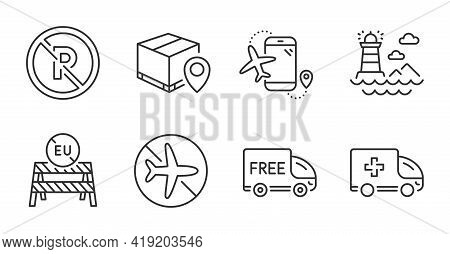 Eu Close Borders, Free Delivery And No Parking Line Icons Set. Flights Application, Parcel Tracking 