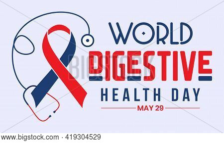 World Digestive Health Day Is Observed Every Year On 29Th May. Diagnosis And Treatment Of Gastritis,