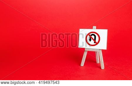 Easel With No Turning Back Traffic Sign. The Final Decision, Promise. There Is No Deviation From Pri