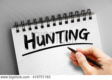 Hunting - Text On Notepad, Concept Background